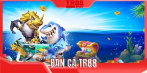Bắn cá TR88