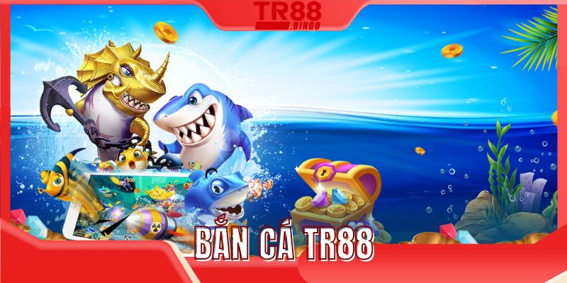 Bắn cá TR88